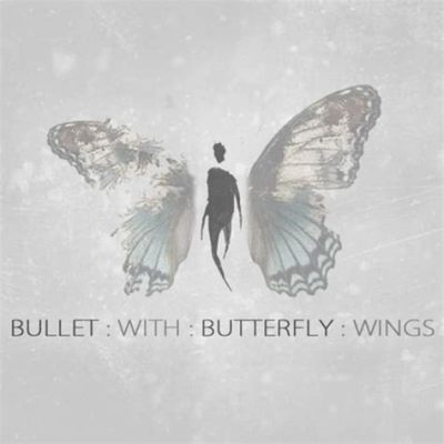 Bullet With Butterfly Wings – En explosiv blandning av distorsion och poetiska texter